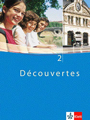 Découvertes 2: Schülerbuch 2. Lernjahr: Für den schulischen Französischunterricht (Découvertes. Découvertes 2: Schülerbuch 2. Lernjahr: Für den schulischen Französischunterricht (Découvertes.