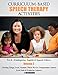 Curriculum-based Speech Therapy Activities: Volume II: Pre-K / Kindergarten English and Spanish Edition
