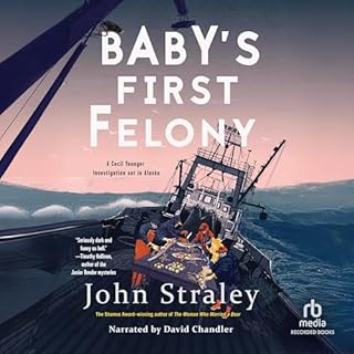 Baby's First Felony Audiolibro Por John Straley arte de portada