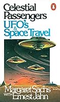Celestial Passengers: UFO's and Space Travel 0140044833 Book Cover