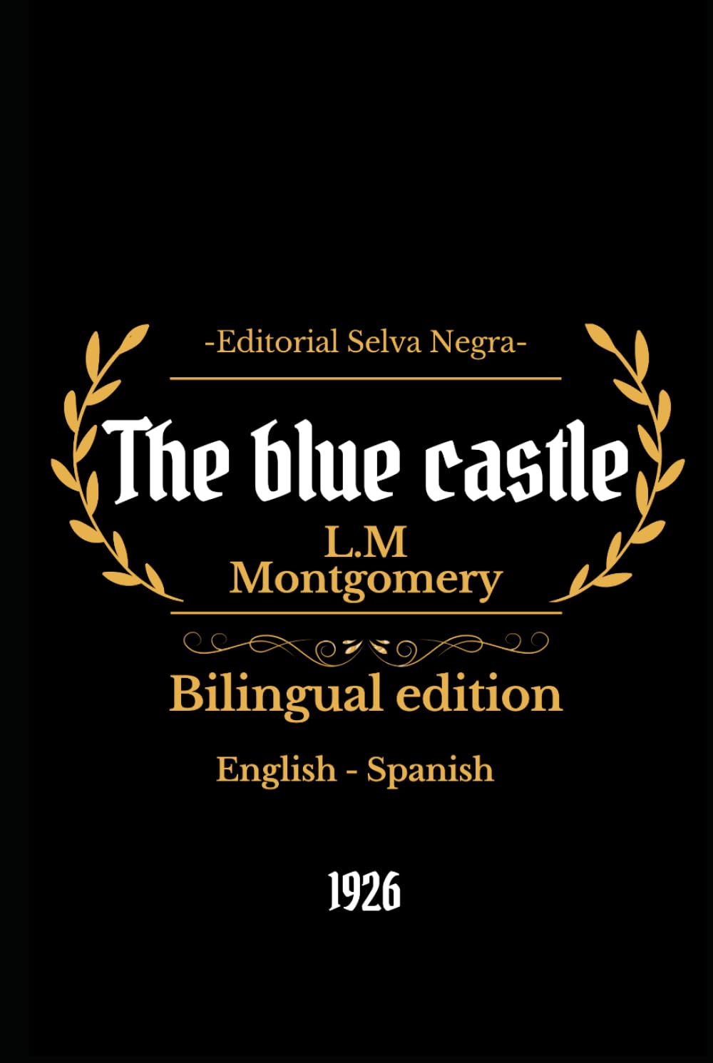 The Blue Castle: Bilingual edition: English-Spanish