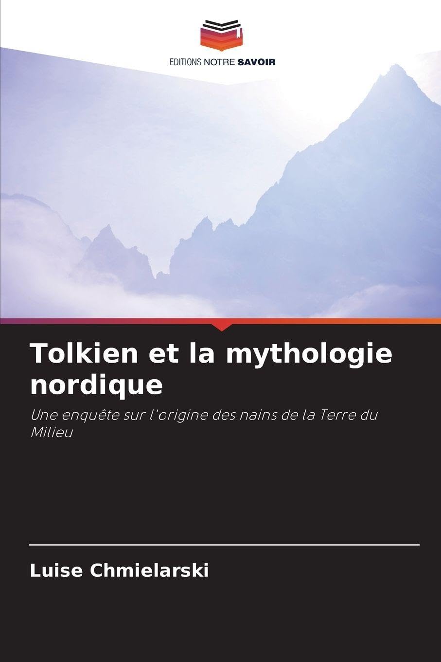 Tolkien et la mythologie nordique: Une enquête sur l'origine des nains de la Terre du Milieu