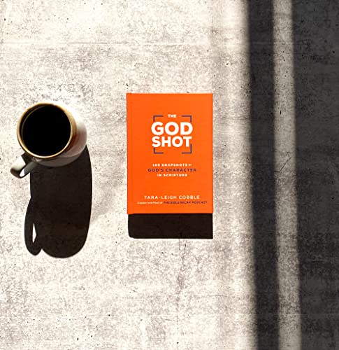 The God Shot: 100 Snapshots of God's Character in Scripture