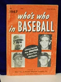 Who's Who in Baseball 1967: Official Lifetime Records of Major League Players. Fifty-second Edition