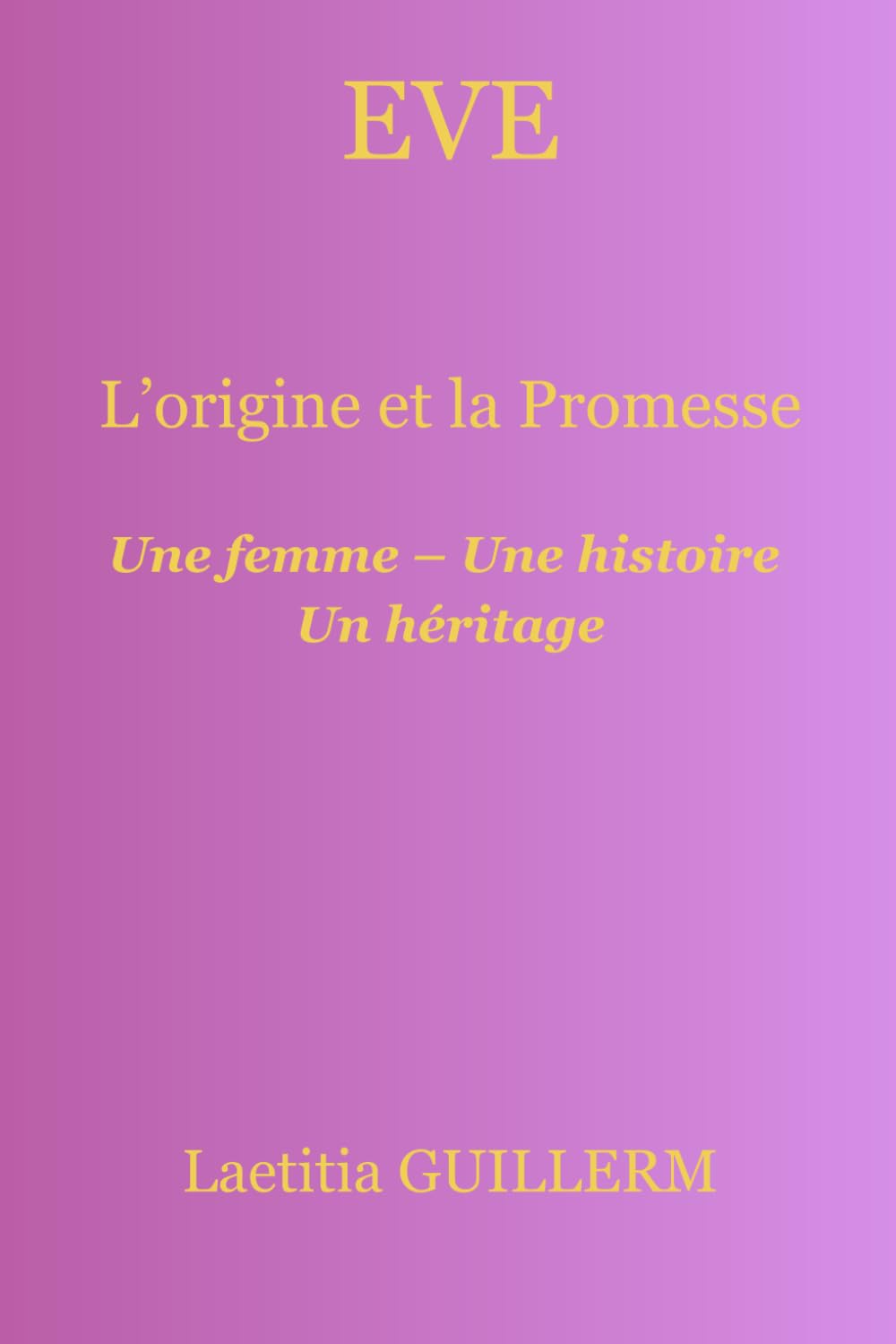 Ève – L’origine et la promesse: Un roman biblique sur la première femme et l’espérance du salut