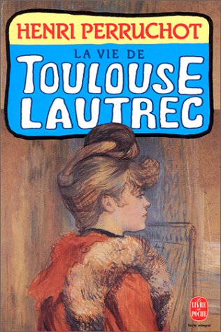 Télécharger La Vie de Toulouse-Lautrec PDF Ebook En Ligne