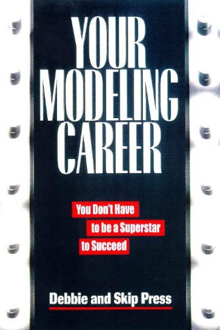 Your Modeling Career: You Don't Have to be a Superstar to Succeed