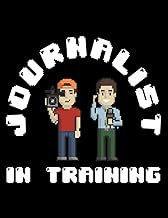 Newspapers Journalist In Training Journalism Writer Gift: Gratitude Journal Perfect Notebook 8.5x11 (W x H)