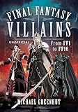 Final Fantasy Villains: From FF1 to FF16