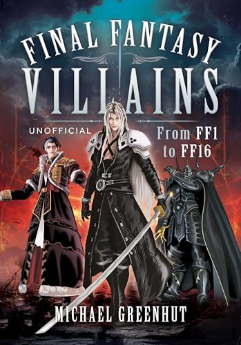 Final Fantasy Villains: From FF1 to FF16