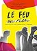 Le feu ou rien: Portrait d'une génération engagée (Mango Society)