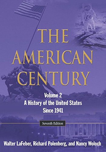 The American Century: A History of the United States Since 1941: Volume 2
