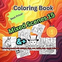 Coloring bOOK: mIXED sCENES 15 B0F5W5T1CK Book Cover