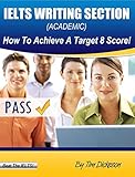 IELTS Writing Section - How To Achieve A Target 8 Score (Academic)