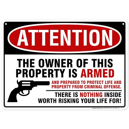 Attention The Owner Of This Property Is Armed And Prepared to Protect Life And Property Sign, 10x14 Inches, Rust Free .040 Aluminum, Fade Resistant, Made in USA by My Sign Center
