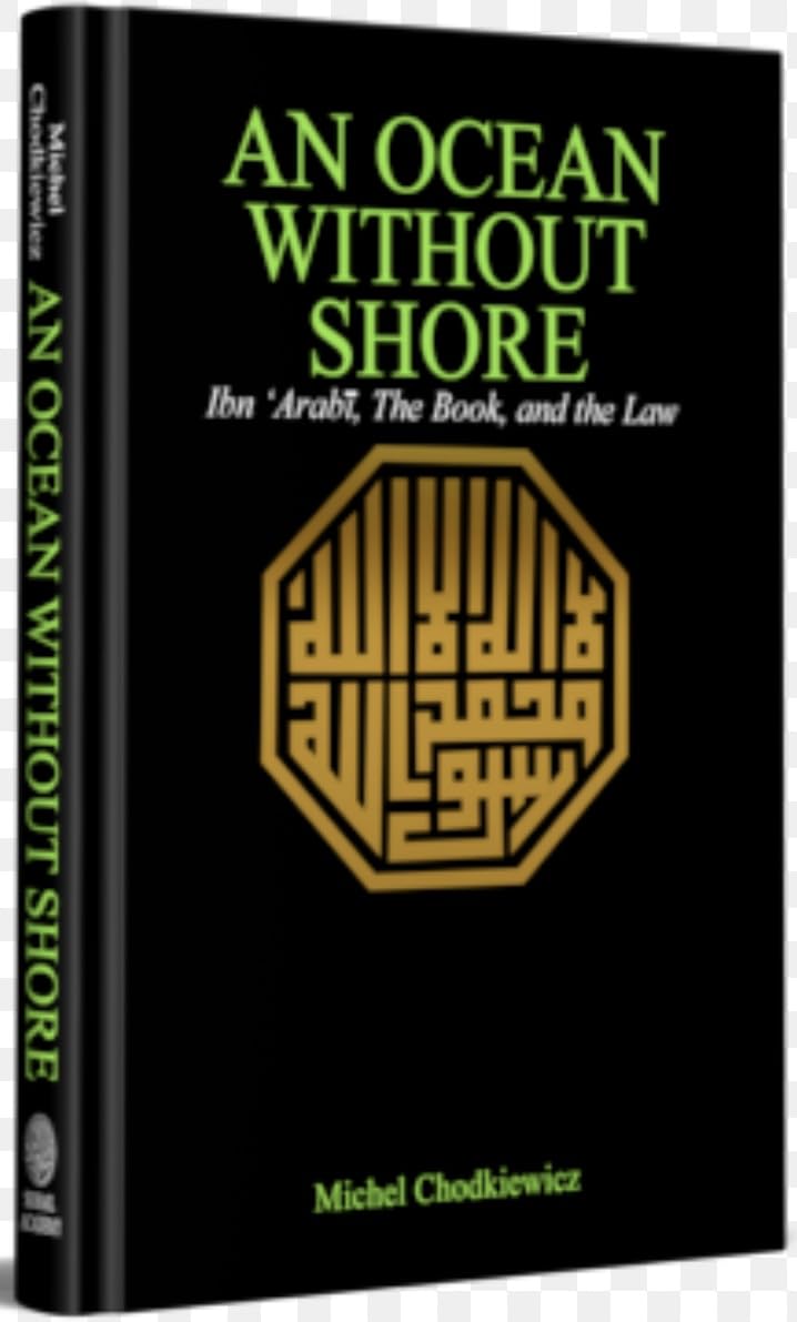 An Ocean Without Shore Ibn Arabi The Book And The Law