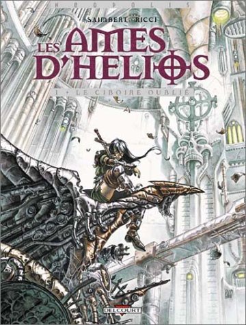 Les Ames d'Hélios, tome 1 : Le Ciboire oublié