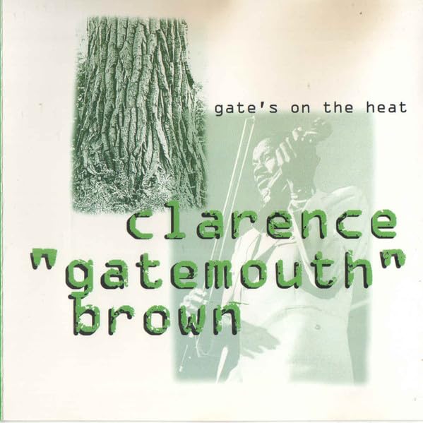 Gate's on the Heat [Audio CD] Brown, Clarence Gatemouth