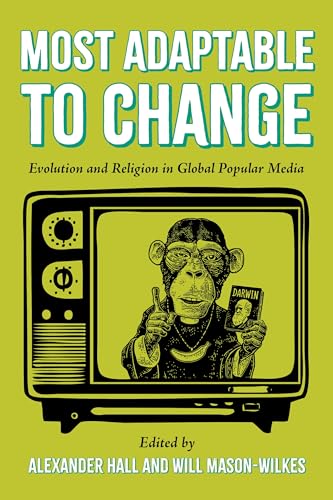 Most Adaptable to Change: Evolution and Religion in Global Popular Media