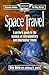 Space Travel: A Writer's Guide to the Science of Interplanetary and Interstellar Travel (Science Fiction Writing Series)