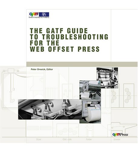 Guide To Troubleshooting For The Web Offset Press