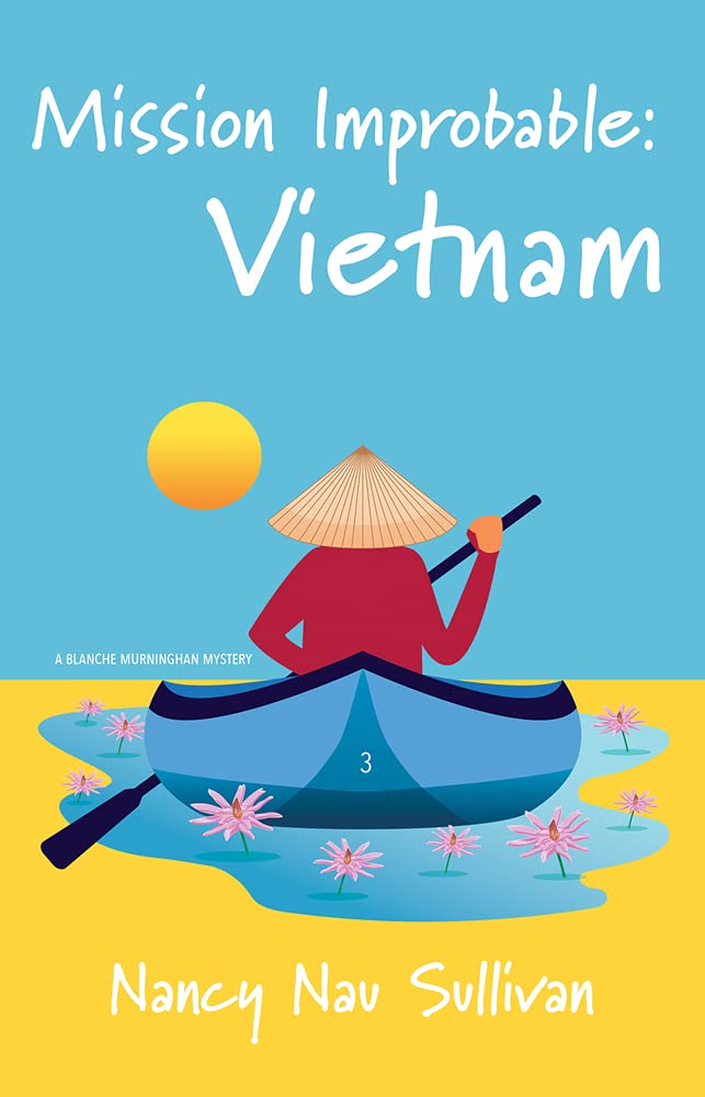 Buy Mission Improbable: Vietnam: 3 (The Blanche Murninghan Mysteries) — BookShops.in