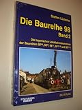 Die Baureihe 98, 2 Bde., Bd.2, Baureihen 98.8-9, 98.10, 98.11, 98.15-18 und 98.71-77: Die bayerischen Lokalbahnlokomotiven der Baureihen 98.8-9, 98.10, 98.11, 98.15-18 und 98.71-77