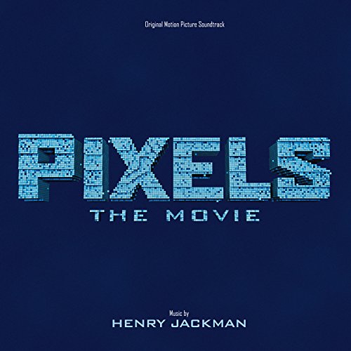 Pixels - Original Motion Picture Soundtr