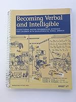 Becoming Verbal and Intelligible: A Functional Motor Programming Approach for Children With Developmental Verbal Apraxia 0761631720 Book Cover