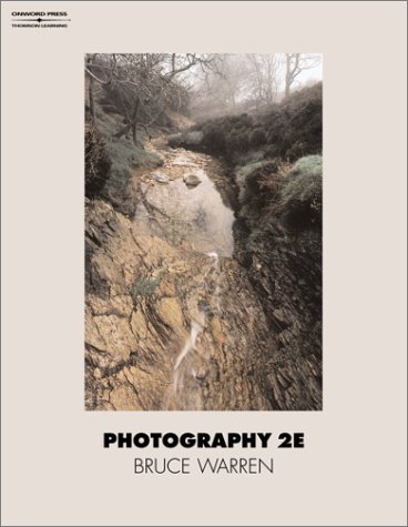 [Photography, 2E] [By: Warren, Bruce] [August, 2001]