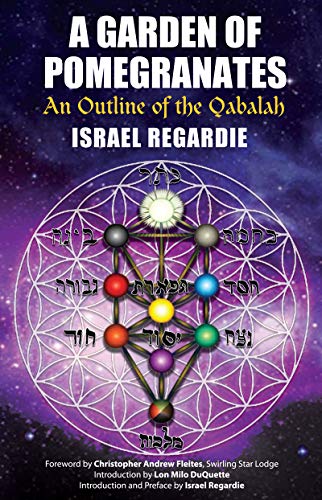 A Garden of Pomegranates: An Outline of the Qabalah