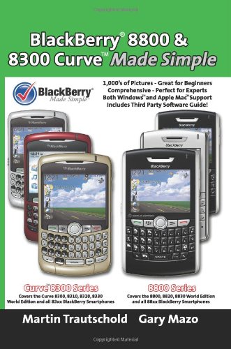 BlackBerry(r) 8800 & 8300 Curve Made Simple (Blackberry Made Simple Guide Book)