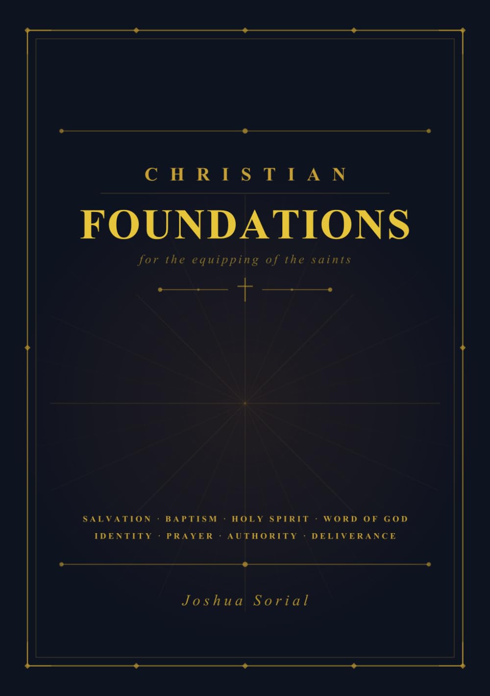 Christian Foundations: Written by Saints for the Equipping of the Saints