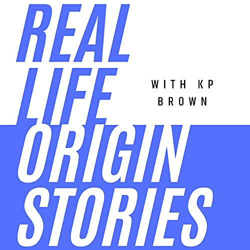 Real Life Origin Stories Podcast Por Sensei KP arte de portada