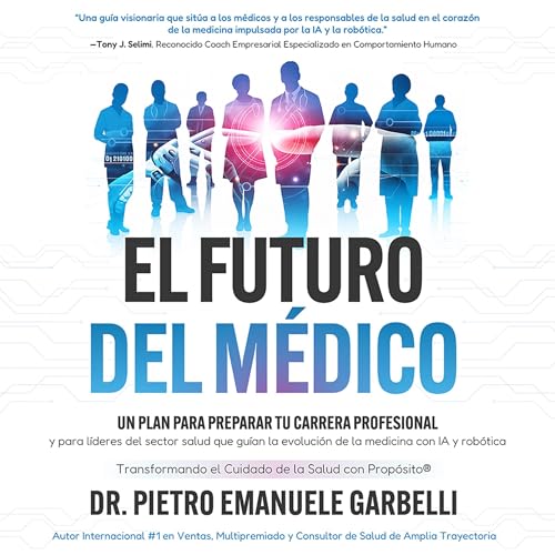 El futuro del médico Audiolivro Por Dr. Pietro Emanuele Garbelli capa