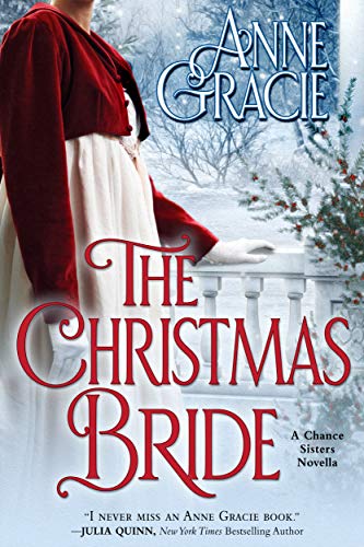 The Christmas Bride : A sweet, Regency-era story of forgiveness and redemption â€” and love.