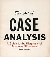 Art of Case Analysis: A Guide to the Diagnosis of Business Situations 0930204018 Book Cover