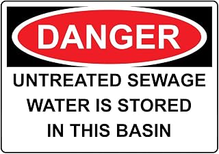 OSHA DANGER UNTREATED SEWAGE WATER IS STORED IN THIS BASIN Sign Sewer Line, Waste, Sludge and Septic Style 21739 Caution Metal Tin Sign 12x16 Inch for Safety