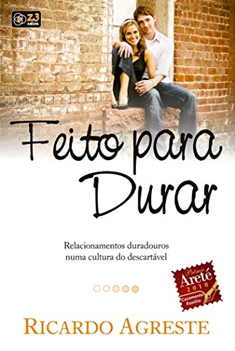 Feito Para Durar: Relacionamentos Duradouros Numa Cultura Do Desc...