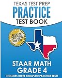 TEXAS TEST PREP Practice Test Book STAAR Math Grade 4: Includes Three Complete Mathematics Practice Tests