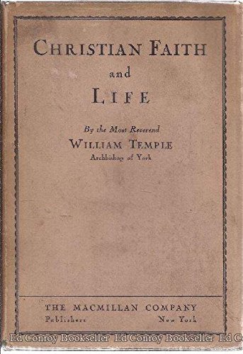 Télécharger CHRISTIAN FAITH AND LIFE: BEING EIGHT ADDRESSES DELIVERED IN THE UNIVERSITY CHURCH AT OXFORD, FEBRUA livre En ligne