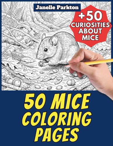 50 Mice Coloring Pages for Kids and Adults: +50 Amazing Facts about Mice. Coloring Book for Children, Grown-Ups and School Classes. Color and Learn with Janelle - Animals - Vol. 34 image 2