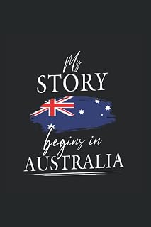 My story begins in Australia: Ruled Carnet de notes Drapeau Agenda Australie Idée cadeau Australie (French Edition)