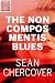 The Non Compos Mentis Blues (A Short Story)