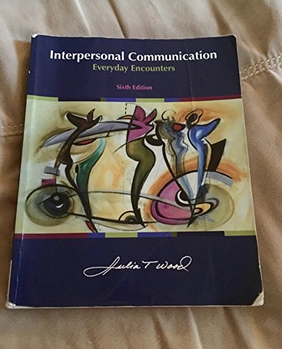 Interpersonal Communication: Everyday Encounters view 2