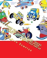 Super Trains, Cars, Boats, Trucks, and Airplanes Coloring Book: For Boy's Ages 3 Years Old and Up 1535564571 Book Cover