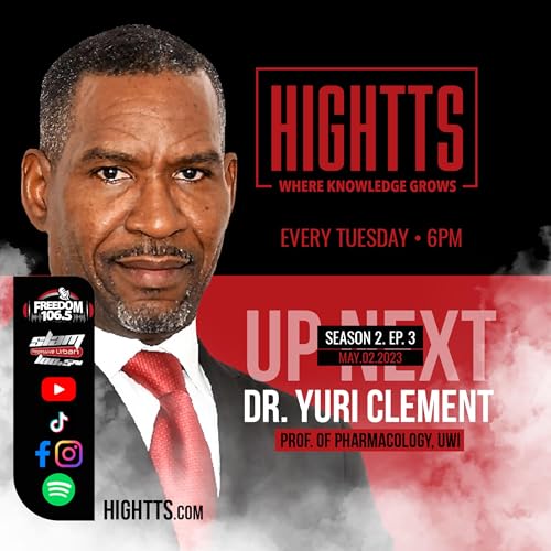 HIGHTTS Season 2 EP 3 (Pt1) DR YURI CLEMENT |BONGO GREASE| SCHERIL POWELL (ESQ)