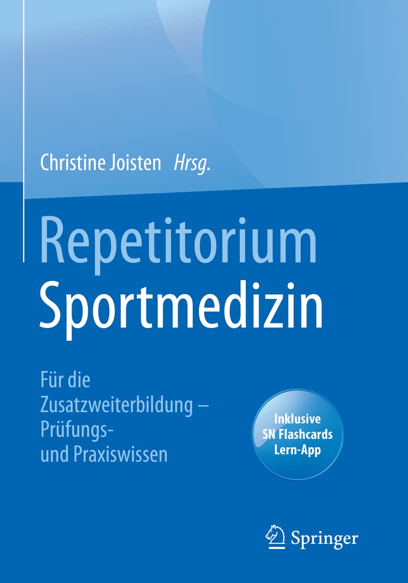 Repetitorium Sportmedizin: Für die Zusatzweiterbildung - Prüfungs- und Praxiswissen