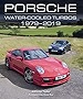 Porsche Water-Cooled Turbos: 1979-2019