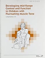 Developing Mid-Range Control and Function in Children with Fluctuating Muscle Tone 0761642196 Book Cover